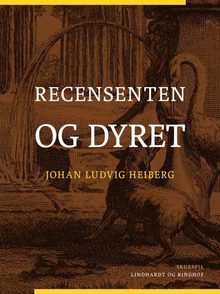 Recensenten og dyret af Johan Ludvig Heiberg