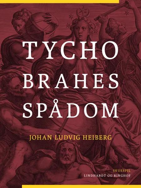Tycho Brahes spådom af Johan Ludvig Heiberg