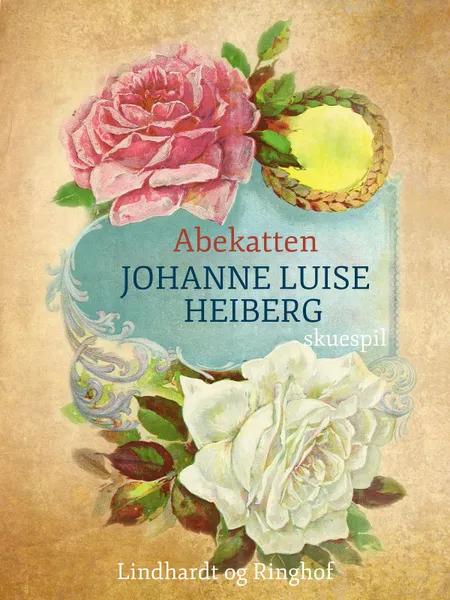 Abekatten af Johanne Luise Heiberg