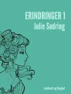 Erindringer 1 af Julie Sødring