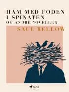 Ham med foden i spinaten og andre noveller