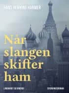 Når slangen skifter ham