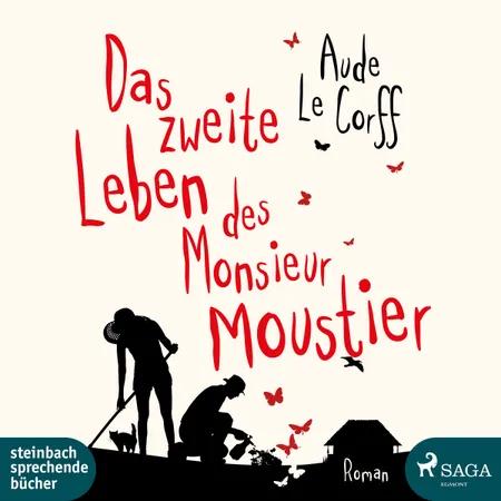 Das zweite Leben des Monsieur Moustier af Aude Le Corff