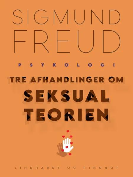 Tre afhandlinger om seksualteorien af Sigmund Freud