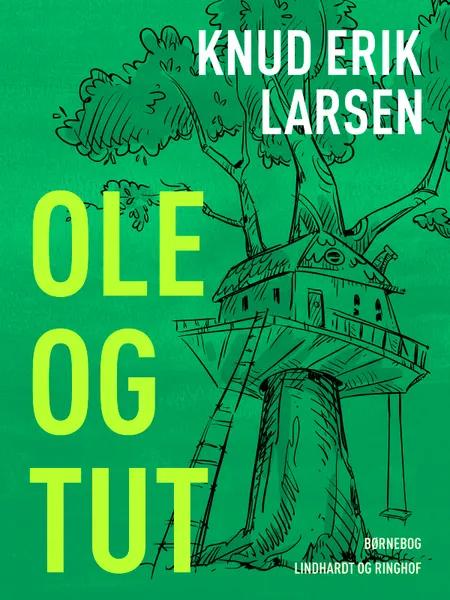 Ole og Tut af Knud Erik Larsen