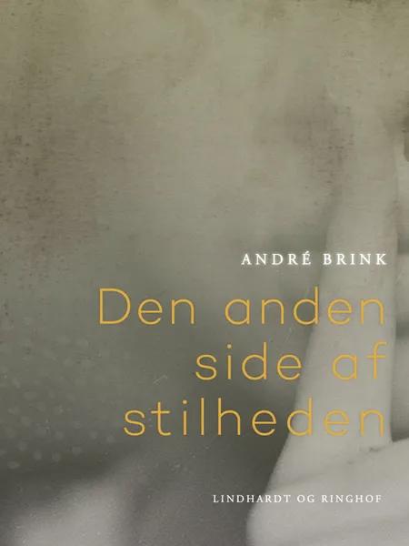 Den anden side af stilheden af André Brink