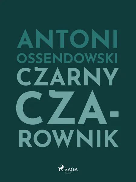 Czarny Czarownik af Antoni Ossendowski