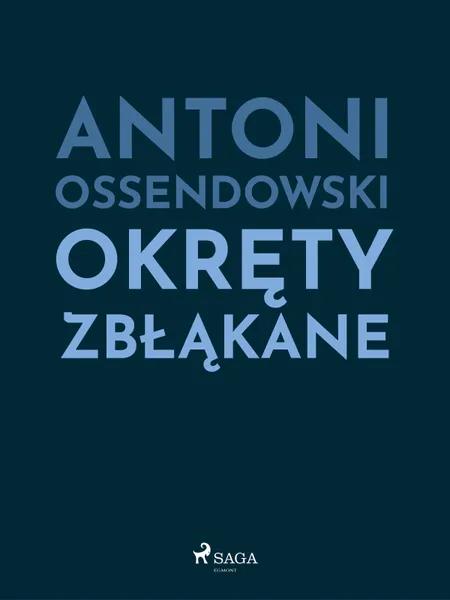 Okręty zbłąkane af Antoni Ossendowski