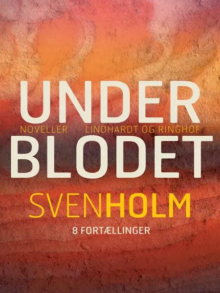 Under blodet af Sven Holm