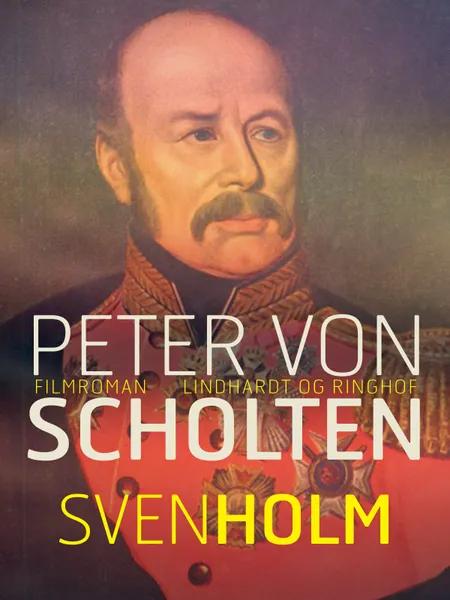 Peter Von Scholten af Sven Holm