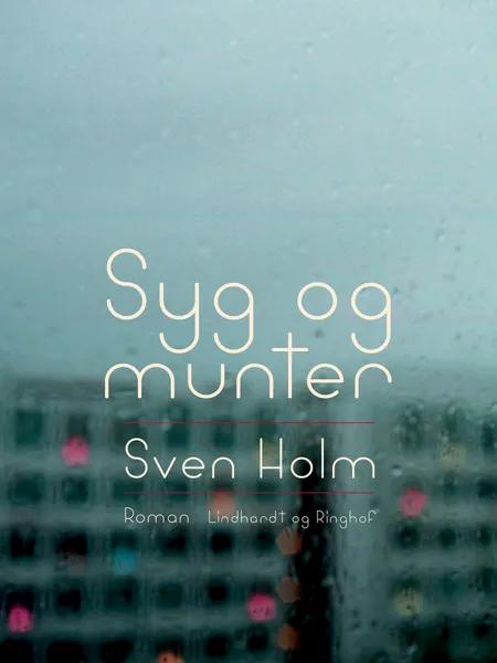 Syg og munter af Sven Holm
