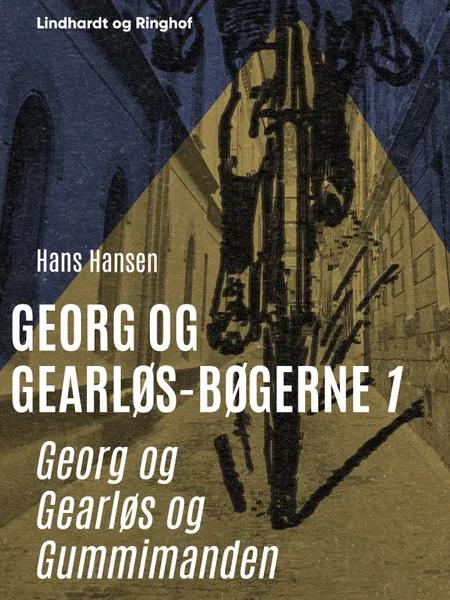 Georg og Gearløs og Gummimanden af Hans Hansen