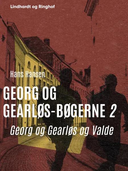 Georg og Gearløs og Valde af Hans Hansen