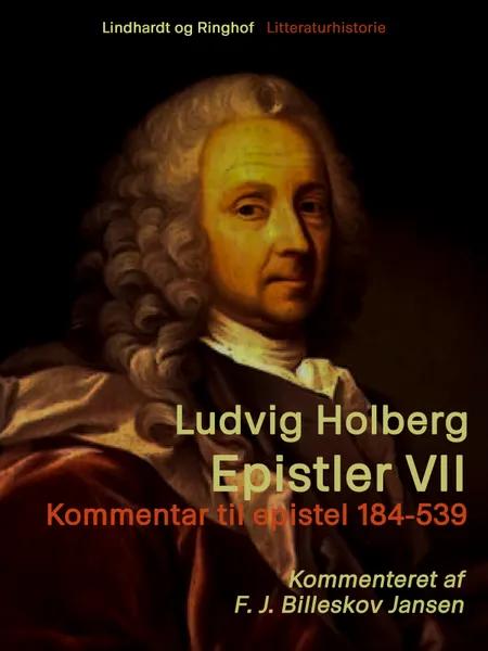 Epistler 7: Kommentar til epistel 184-539 af Ludvig Holberg