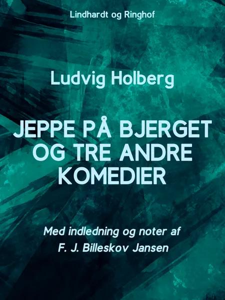 Jeppe på Bjerget og tre andre komedier af Ludvig Holberg