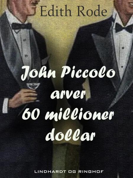 John Piccolo arver 60 millioner dollar af Edith Rode
