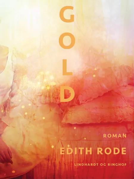 Gold af Edith Rode