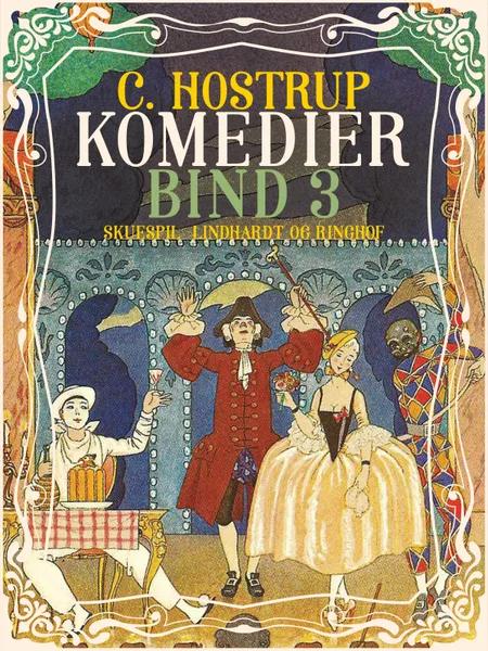 Komedier (bind 3) af C. Hostrup