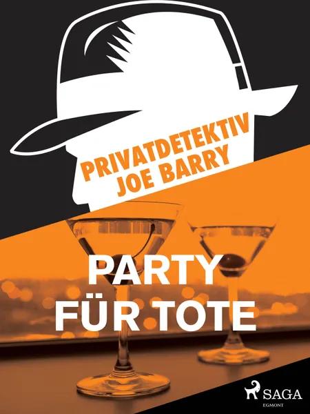 Privatdetektiv Joe Barry - Party für Tote af Joe Barry