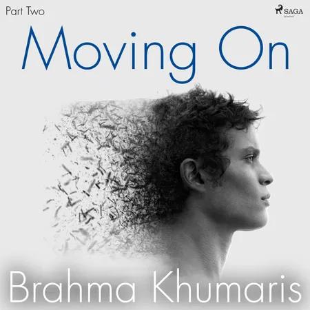 Moving On - Part Two af Brahma Khumaris