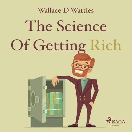 The Science Of Getting Rich af Wallace D Wattles