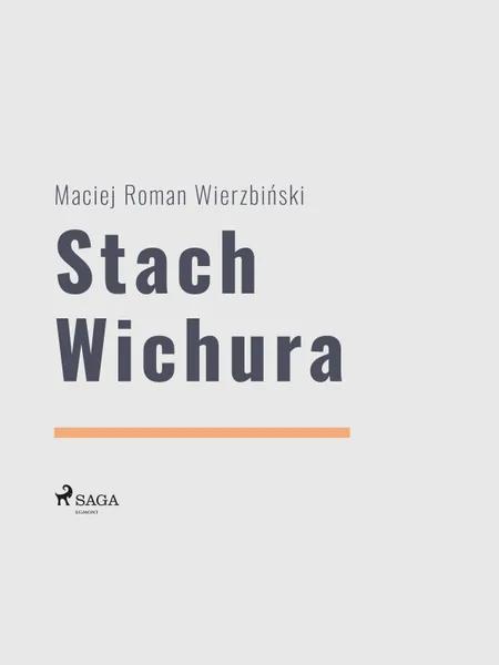 Stach Wichura af Maciej Roman Wierzbiński