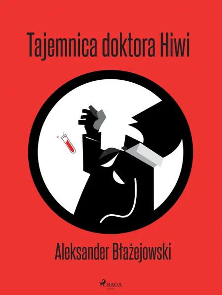Tajemnica doktora Hiwi af Aleksander Błażejowski