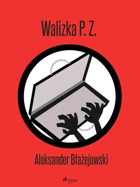 Walizka P. Z. af Aleksander Błażejowski