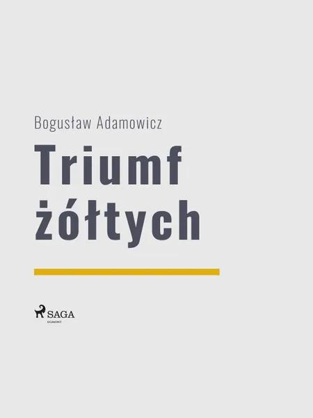 Triumf żółtych af Boguslaw Adamowicz
