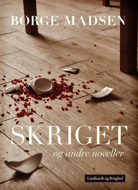 Skriget og andre noveller af Børge Madsen