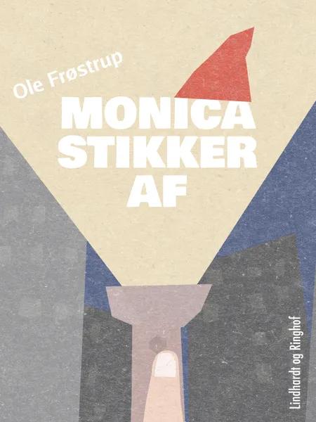 Monica stikker af af Ole Frøstrup