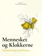 Mennesket og Klokkerne af Elisabeth Bergstrand Poulsen