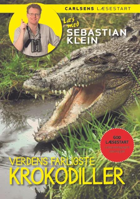Verdens farligste krokodiller af Sebastian Klein