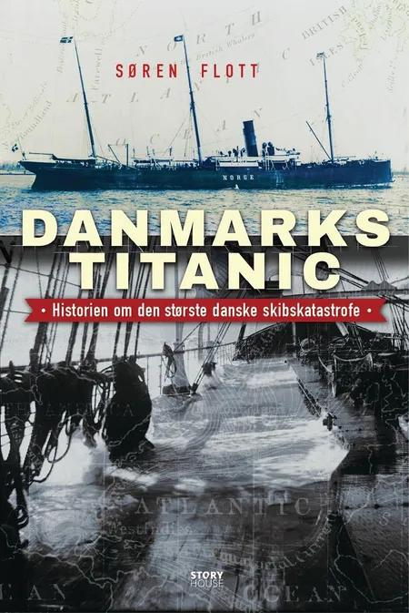 Danmarks Titanic af Søren Flott