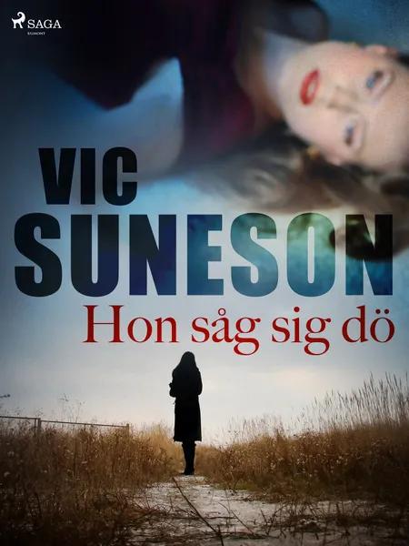 Hon såg sig dö af Vic Suneson