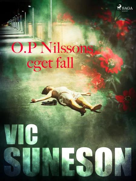 O.P. Nilssons eget fall af Vic Suneson