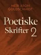 Poetiske skrifter 2