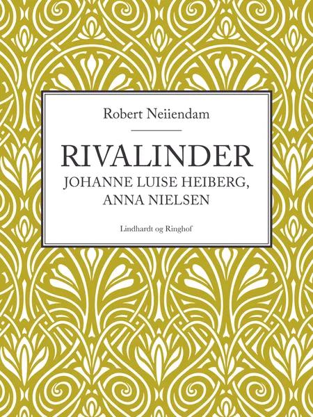 Rivalinder - Johanne Luise Heiberg, Anna Nielsen af Robert Neiiendam
