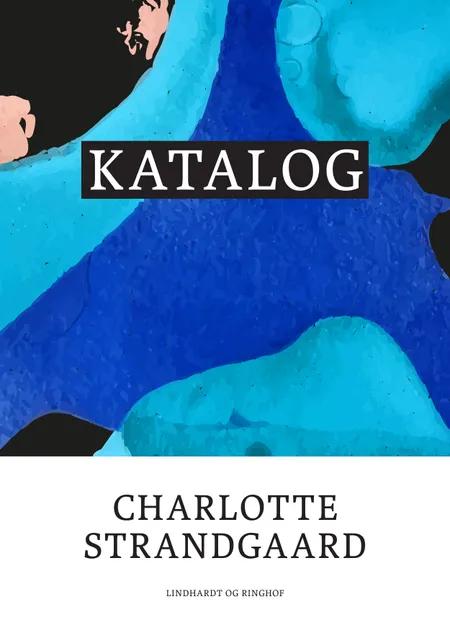 Katalog af Charlotte Strandgaard