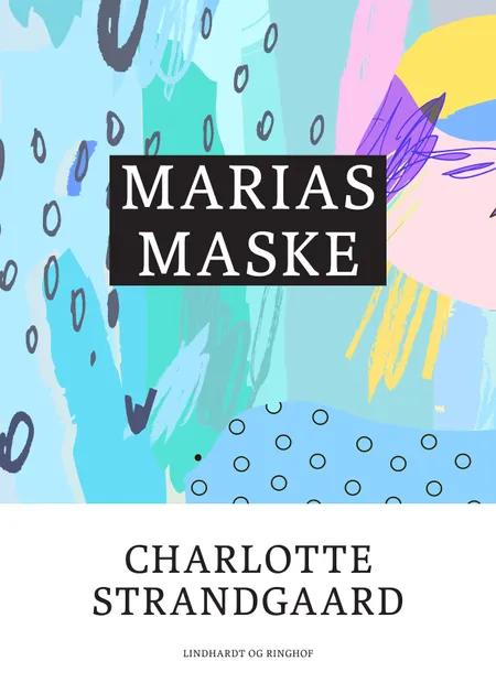Marias maske af Charlotte Strandgaard