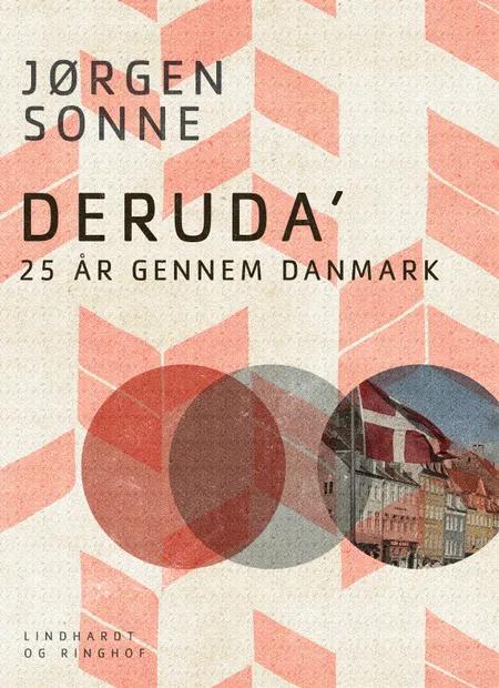 Deruda. 25 år gennem Danmark af Jørgen Sonne