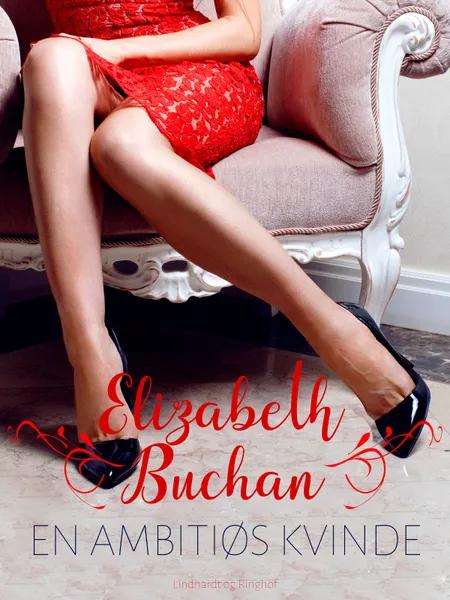 En ambitiøs kvinde af Elizabeth Buchan