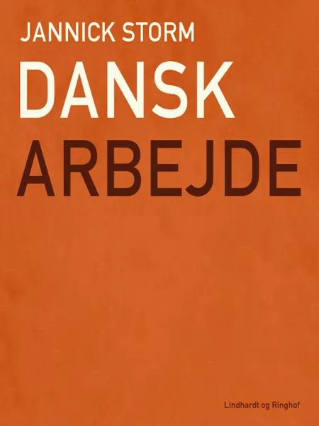 Dansk arbejde af Jannick Storm