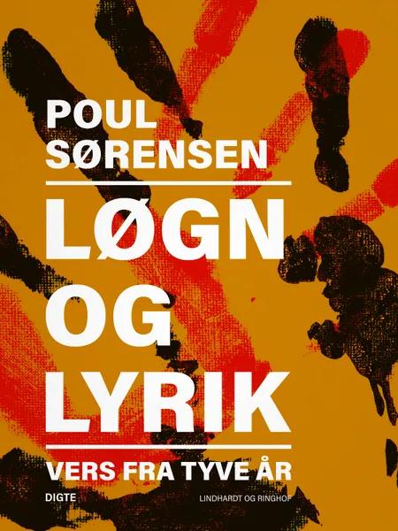 Løgn og lyrik: Vers fra tyve år af Poul Sørensen