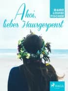 Ahoi, liebes Hausgespenst