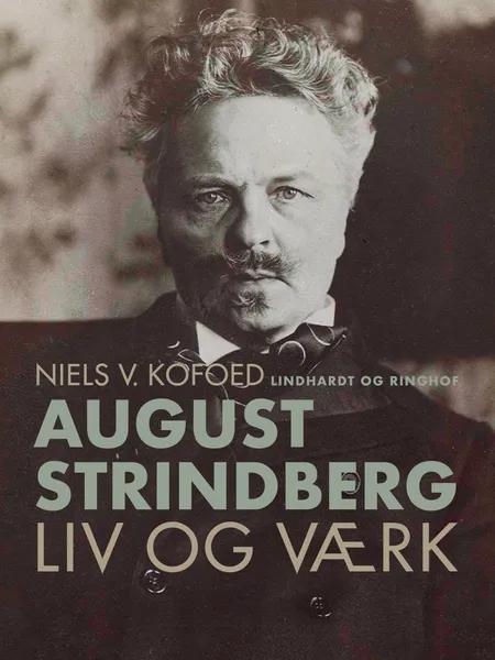 August Strindberg. Liv og værk af Niels V. Kofoed