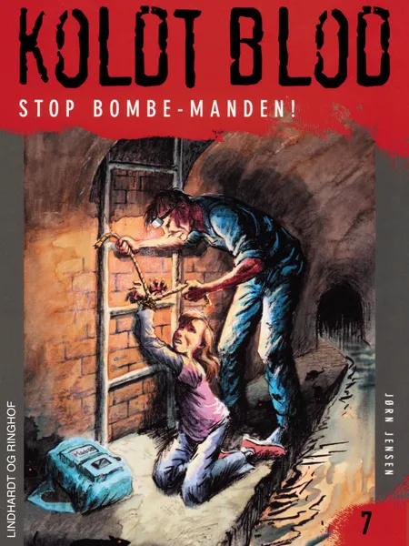 Koldt blod 7 - Stop bombe-manden! af Jørn Jensen