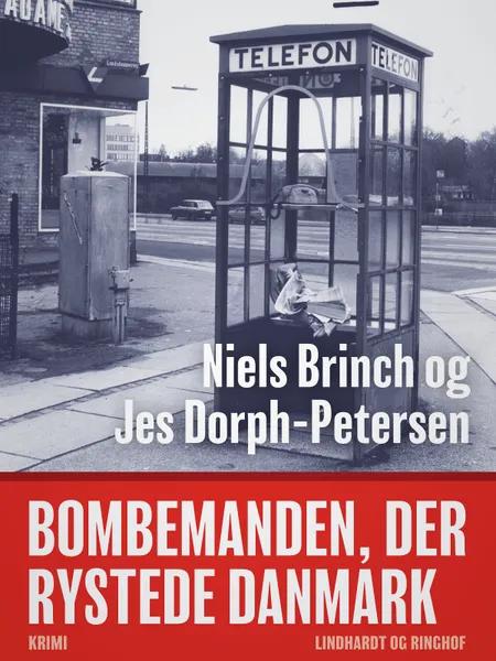 Bombemanden, der rystede Danmark af Niels Brinch