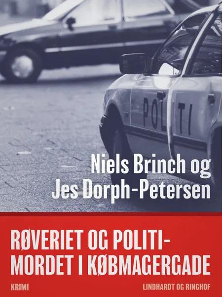 Røveriet og politimordet i Købmagergade af Niels Brinch