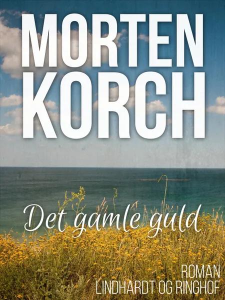 Det gamle guld af Morten Korch